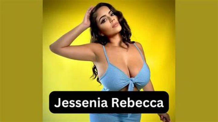 
Jessenia Rebecca Height, Age, Religion, Nationality, Wikipedia, Partner, Parents, Gender, Net Worth 