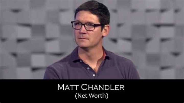 Matt Chandler Height, Weight, Net Worth, Age, Birthday, Wikipedia, Who, Nationality, Biography