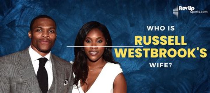 
Russell Westbrook Wife Who is Russell Westbrook Wife? 