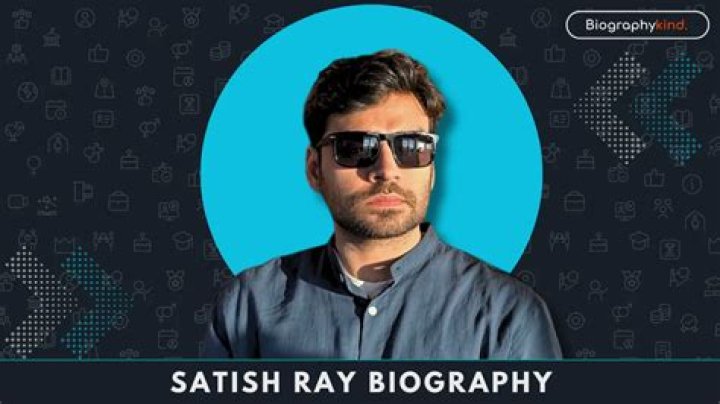 Satish Ray Height, Weight, Net Worth, Age, Birthday, Wikipedia, Who, Instagram, Biography