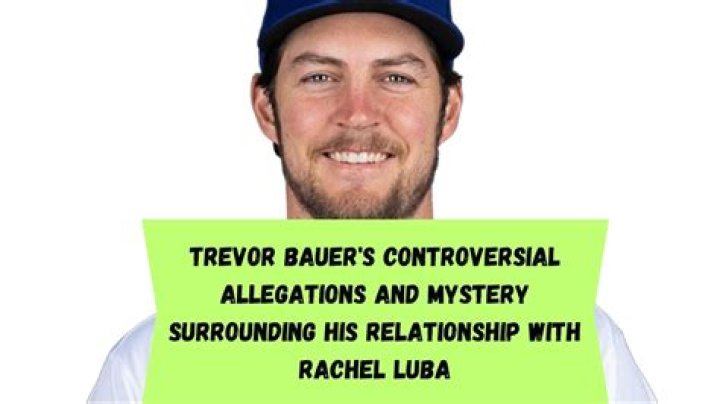 Trevor Bauer Agent Rachel Luba Net Worth 2023